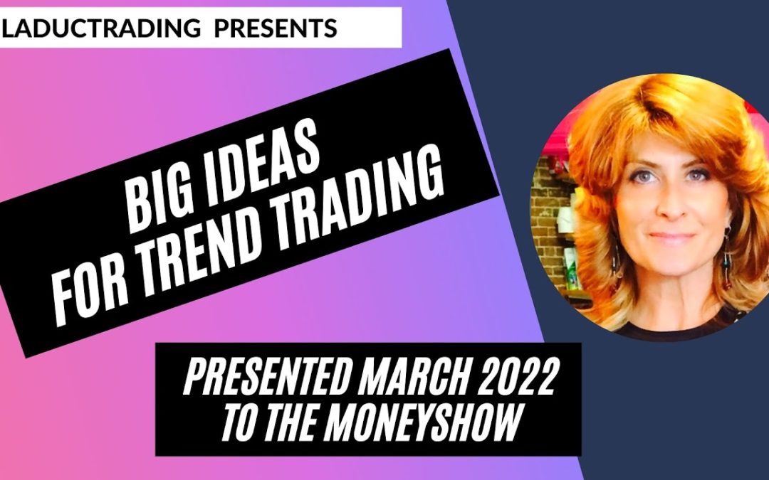 Big Ideas for Trend Trading – From The MONEYSHOW